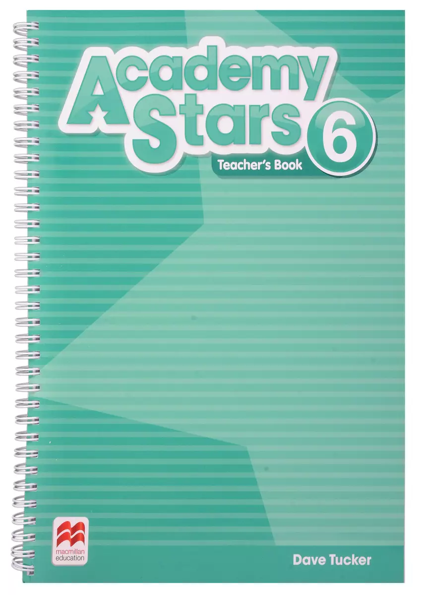 Academy Stars 6. Teachers Book + Online Code (Дейв Такер) - купить книгу с  доставкой в интернет-магазине «Читай-город». ISBN: 978-1-38-000655-4