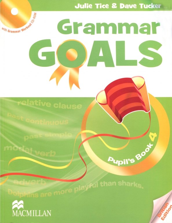 

Grammar Goals. Level 4. Pupils Book+CD-ROM