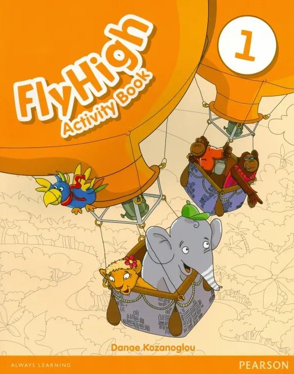 

Fly High. Level 1. Activity Book 1