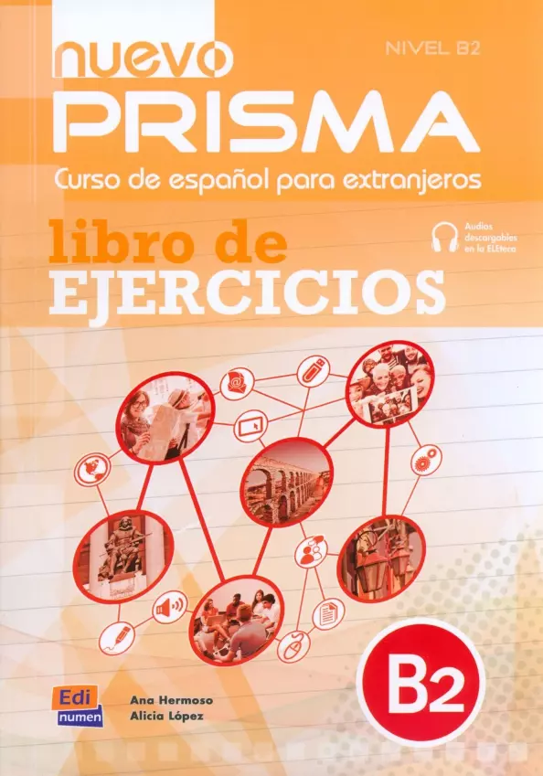 Лопес Алисия, Эрмосо Ана - Nuevo Prisma. Nivel B2. Libro de ejercicios + Extensión digital