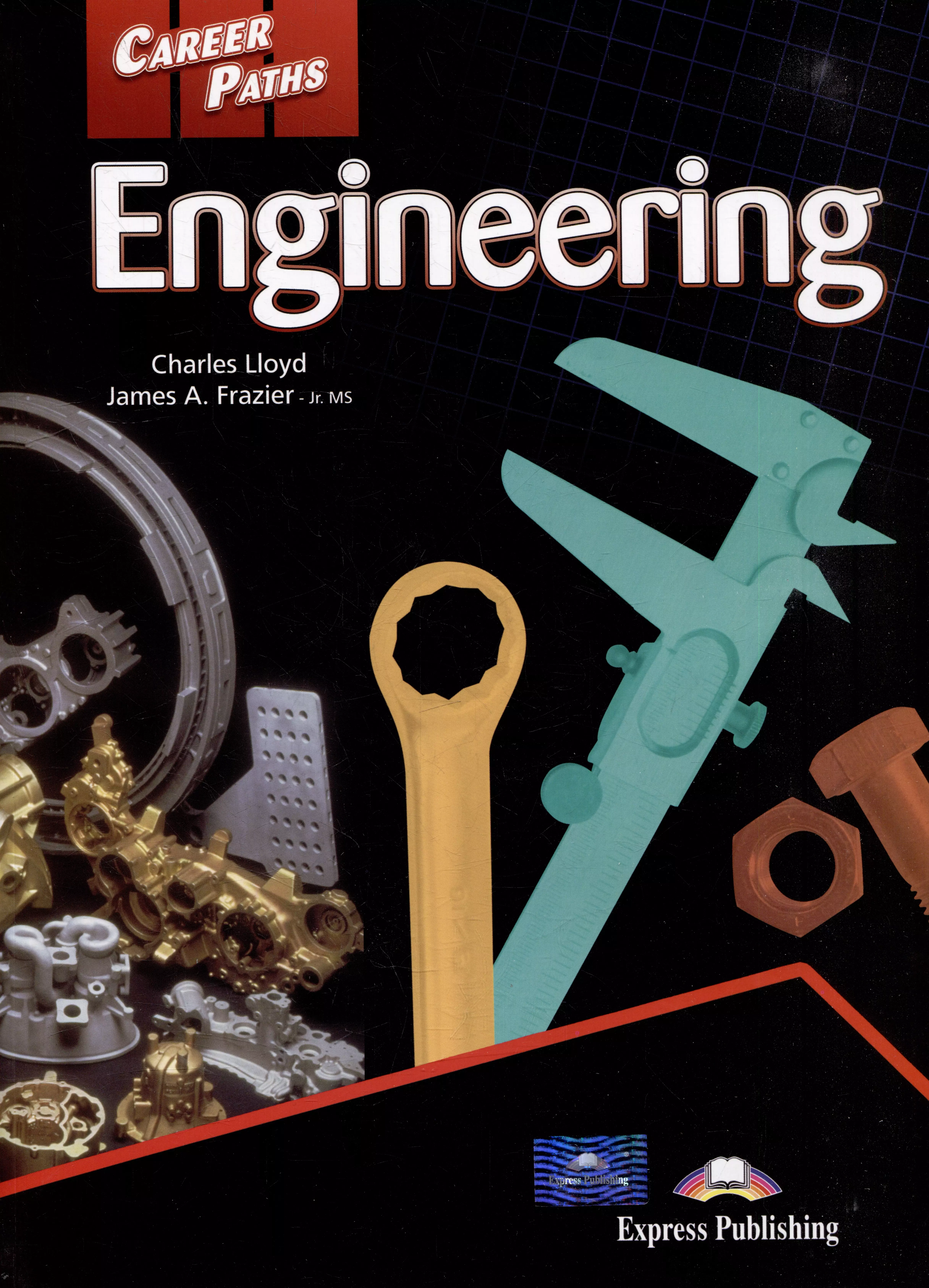 Frazier James, Lloyd Charles - Career Paths: Engineering Students Book with digibook