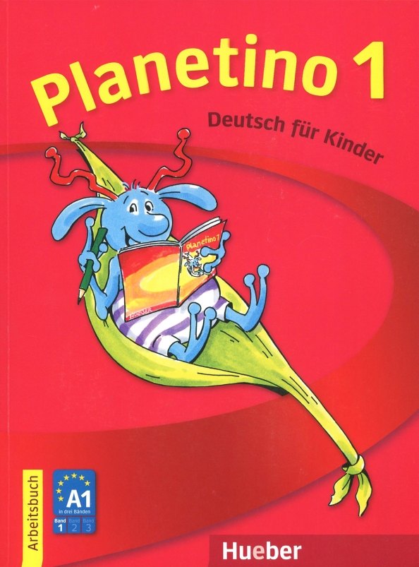 

Planetino 1 Deutsch fur Kinder : Arbeitsbuch A1