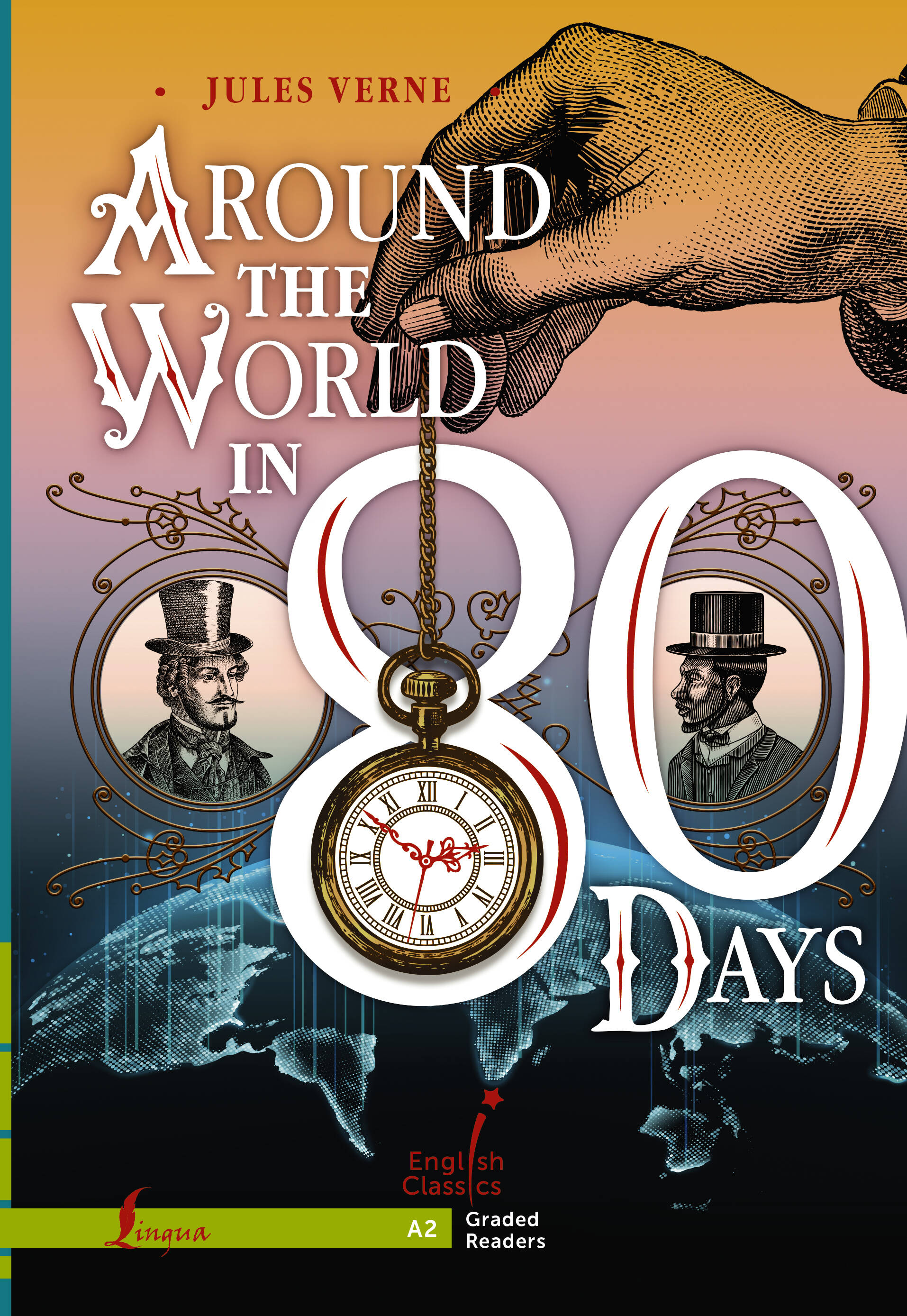Верн Жюль Габриэль - Around the World in 80 Days. A2