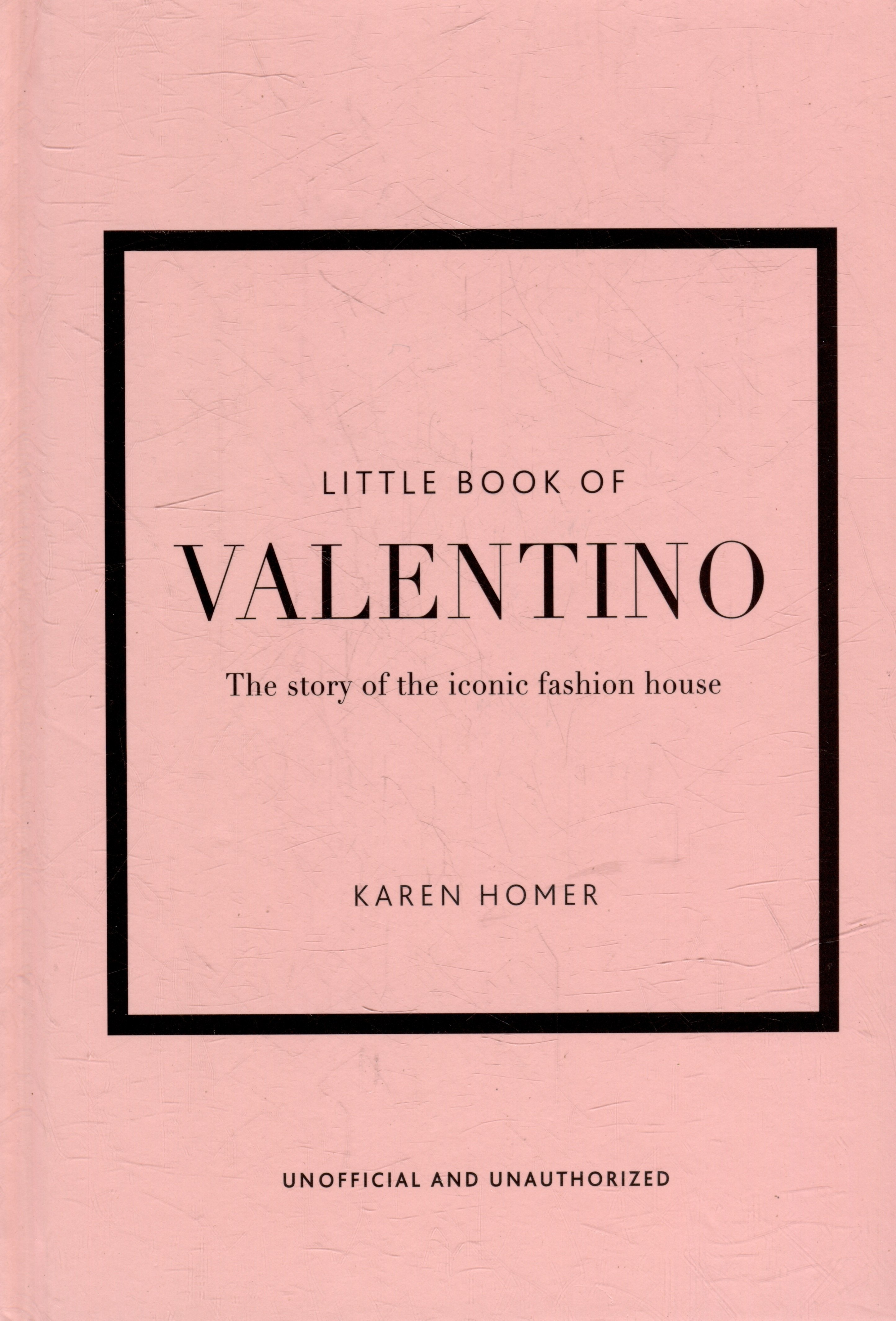 

The Little Book of Valentino: The Story of the Iconic Fashion House