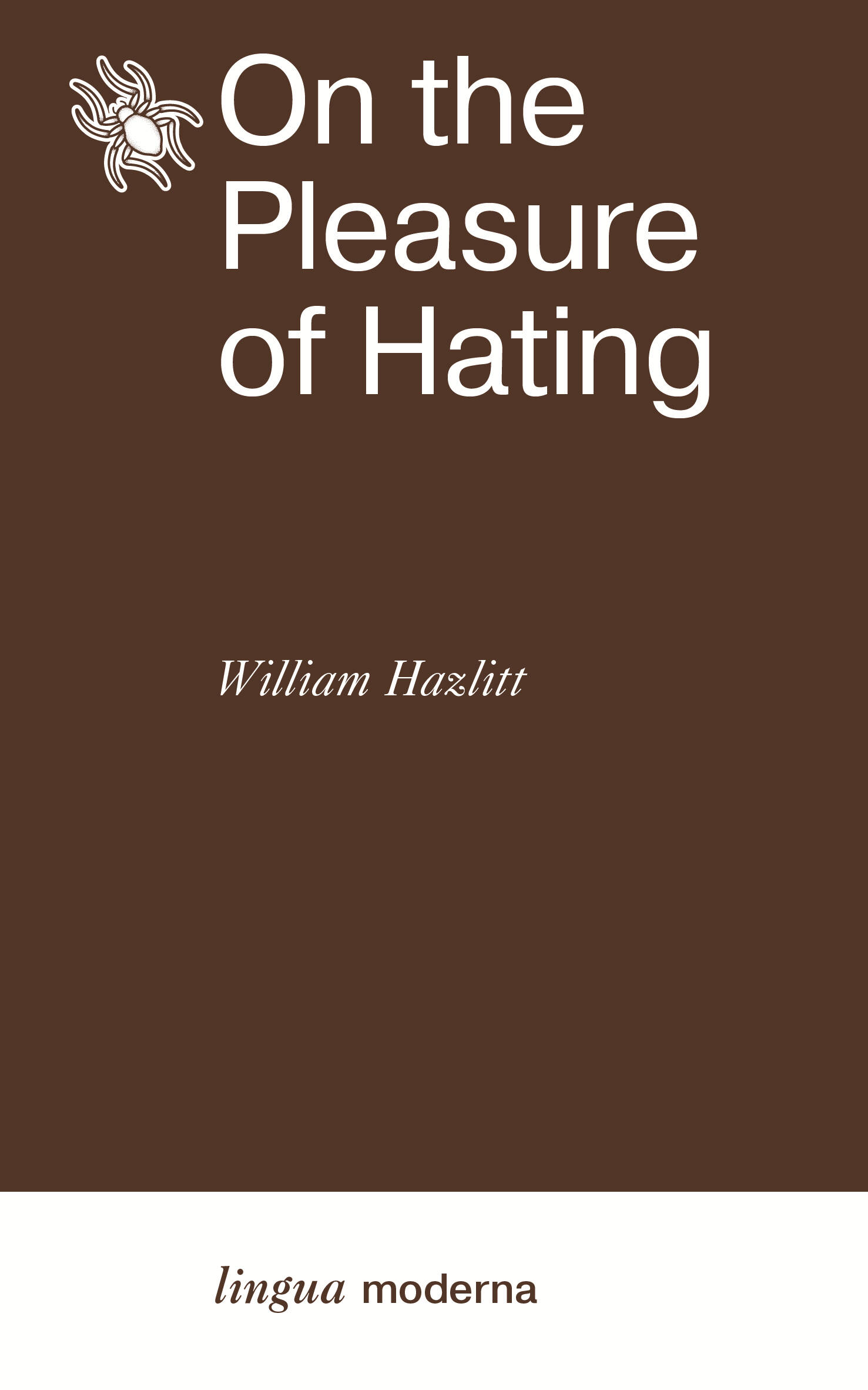 On the Pleasure of Hating hazlitt william on the pleasure of hating