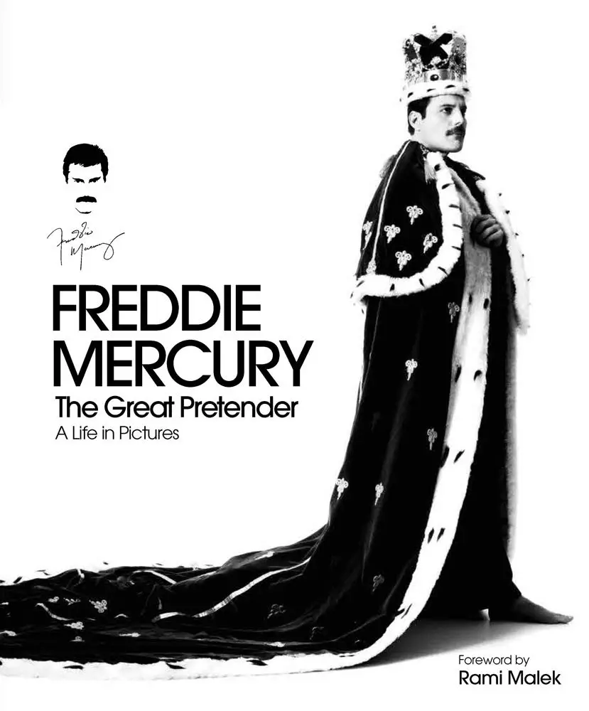 Freddie Mercury: The Great Pretender: A Life in Pictures