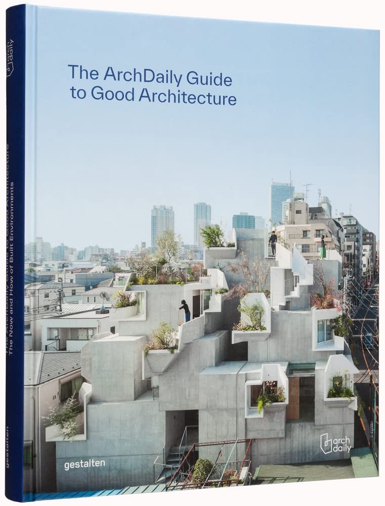 

The ArchDaily Guide to Good Architecture