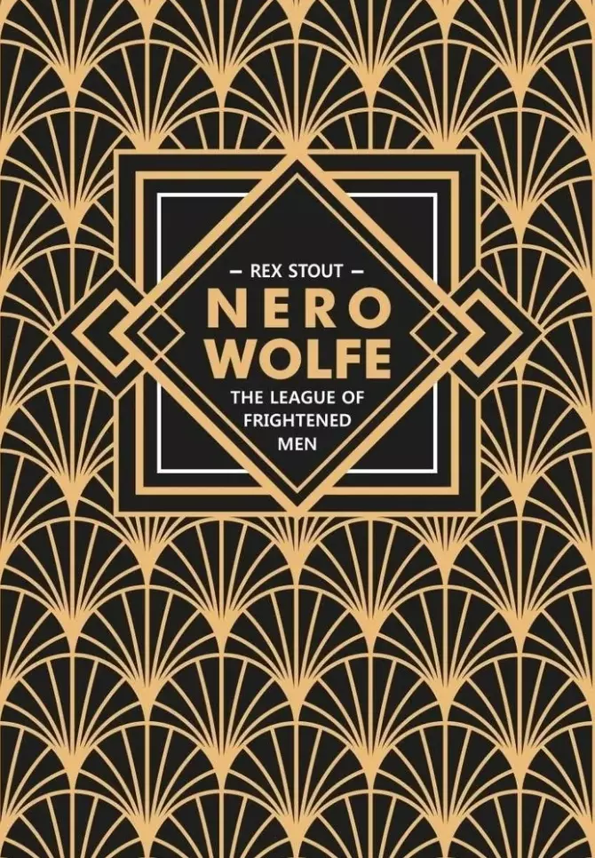 Стаут Рекс Nero Wolfe. The League of Frightened Men / Лига перепуганных мужчин. Ниро Вульф. Книга 2: книга для чтения на английском языке