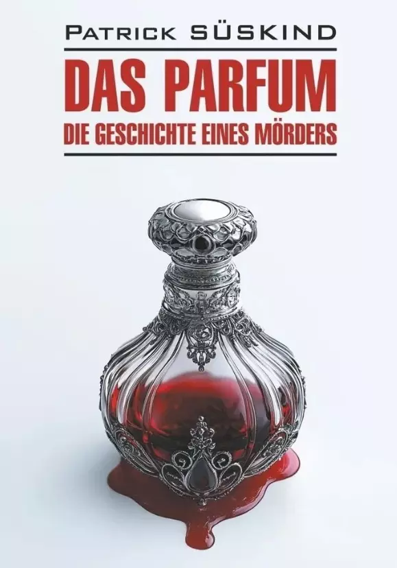 Das Parfum / Парфюмер. Книга для чтения на немецком языке