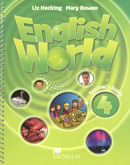 Hocking Liz, Bowen Mary - English World 4. Teacher`s Guide