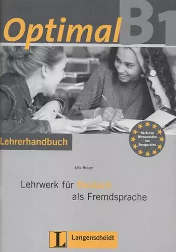 Burger Elke - Optimal B1. Lehrwerk für Deutsch als Fremdsprache: Lehrerhandbuch (+ CD-ROM)