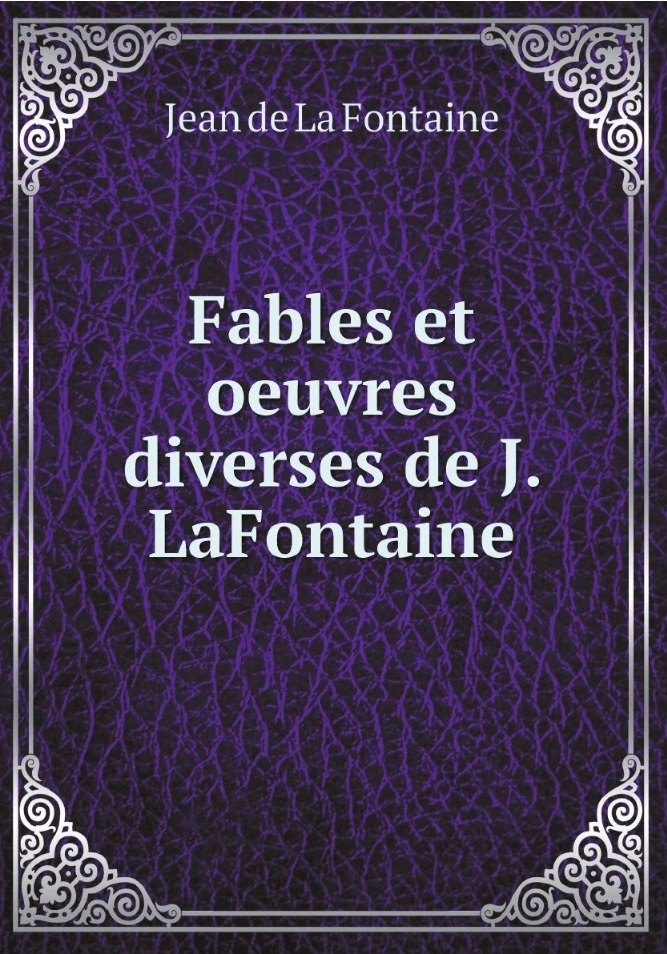 

Fables et oeuvres diverses de J. LaFontaine