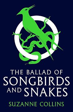 The ballad of songbirds and snakes A Hunger Games Novel (Suzanne Collins) Баллада о змеях и певчих птицах Голодные игры / Книги на английском языке