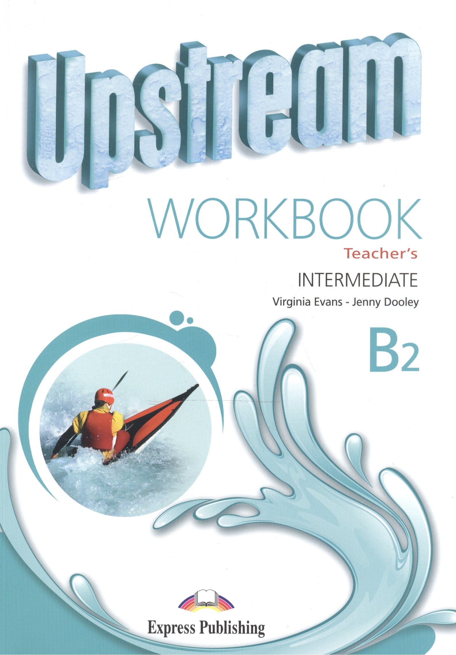 

Upstream Intermediate B2. Workbook. Teachers