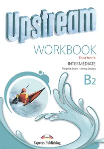Upstream (3rd Edition) B2 Intermediate. Workbook (Teacher's)