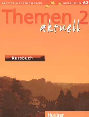 Themen Aktuell: Kursbuch 2: Level 2 — 2704805 — 1