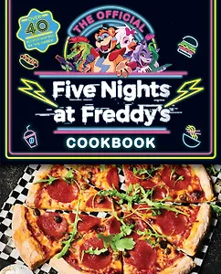 The Official Five Nights at Freddy`s Cookbook