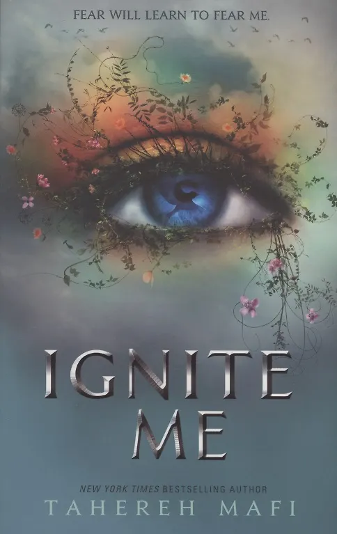 Книга Ignite Me (Tahereh Mafi) — 1