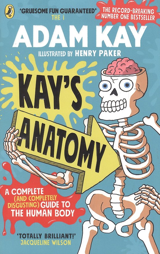 Книга Kays Anatomy. A Complete (and Completely Disgusting) Guide to the Human Body (Adam Kay) — 1