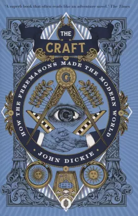 The Craft: How the Freemasons Made the Modern World — 2872699 — 1