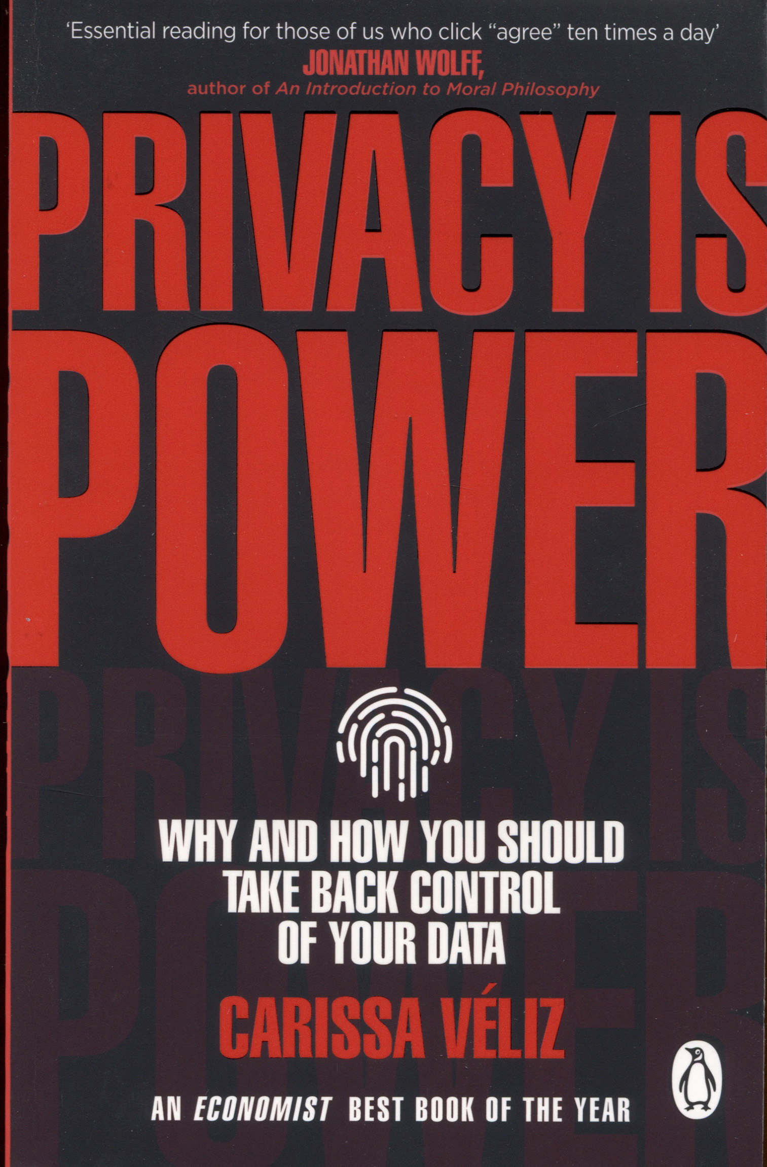 Privacy is Power. Why and How You Should Take Back Control of Your Data ...