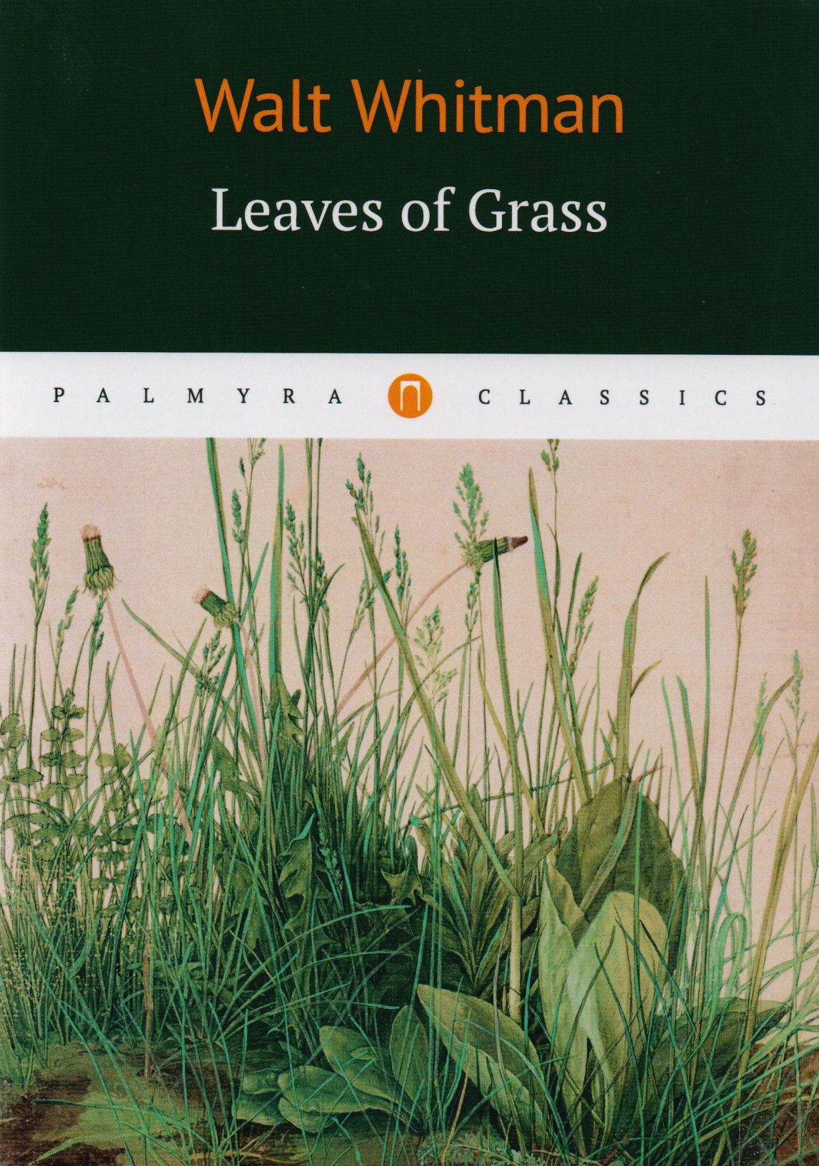 

Leaves of grass = Листья травы: стихи на англ.яз