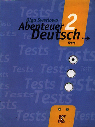 Немецкий язык: с немецким за приключениями 2: сборник проверочных заданий к учебнику нем. яз. для 6 класса общеобразовательных учреждений — 2211853 — 1