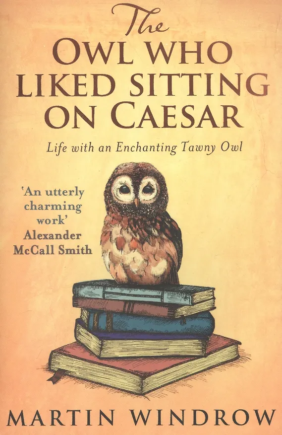 Книга The Owl Who Liked Sitting on Caesar (Martin Windrow) — 1