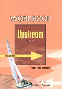 Upstream B1+ Intermediate Workbook (Teacher's)