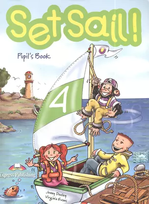 Set Sail! 4. Pupil`s Book. Учебник — 2383968 — 1