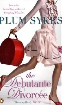 Книга The Debutante Divorcee (Plum Sykes)