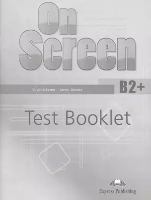 On Screen B2+. Test Booklet. Сборник упражнений — 2538810 — 1