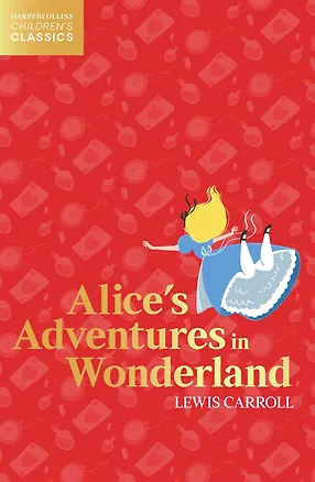 Книга Alice`s adventures in wonderland (Льюис Кэрролл)