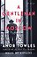 Gentleman in Moscow Amor Towles Джентльмен в Москве Амор Тоулз / Книги на английском языке — 2826688 — 1