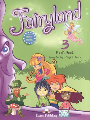 Fairyland 3. Pupils Book. Beginner. (International). Учебник — 2532775 — 1