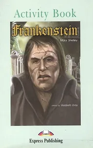 Graded Readers Level 3. Frankenstein. Activity Book