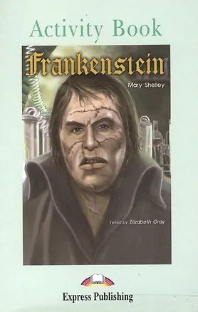 Книга Graded Readers Level 3. Frankenstein. Activity Book (Mary Shelley)