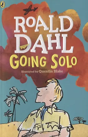 Книга Going Solo (Роальд Даль, Roald Dahl)