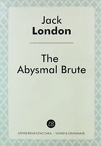 The Abysmal Brute