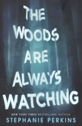 The Woods Are Always Watching — 2933740 — 1