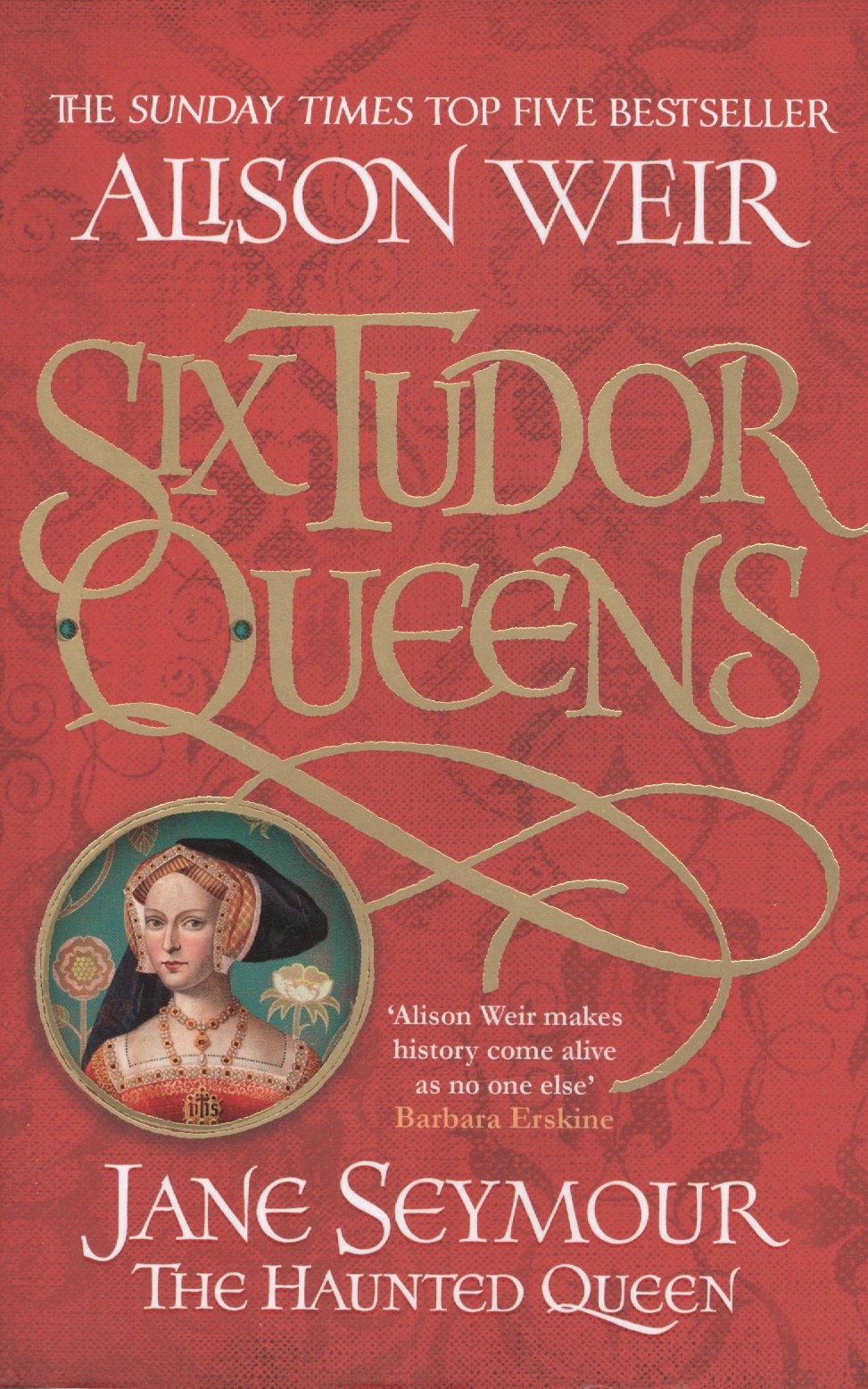 Six Tudor Queens. Jane Seymour the Haunter Queen