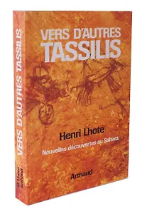 Vers dautres Tassilis: Nouvelles découvertes au Sahara