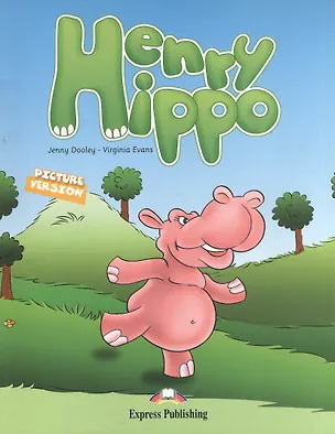 Книга Henry Hippo. Story Book. Сборник рассказов (Дженни Дули, Вирджиния Эванс)