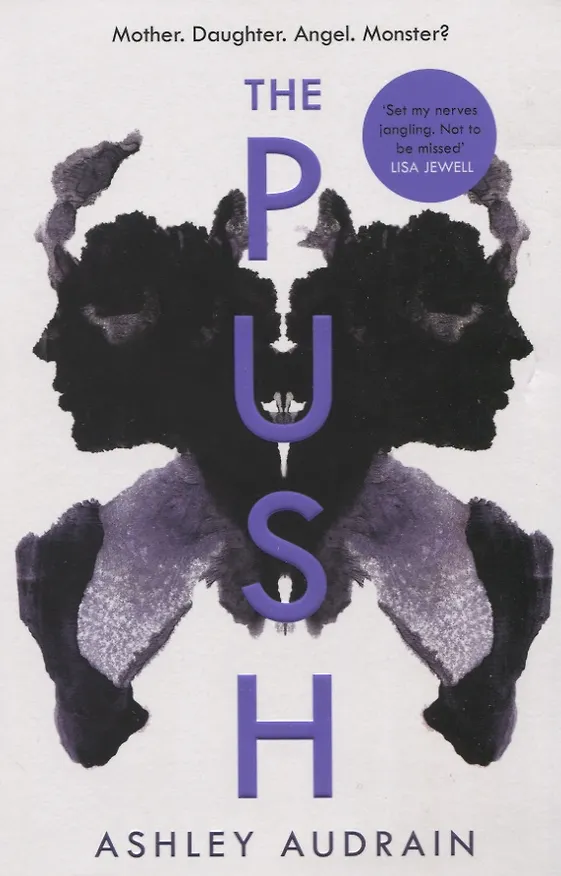 Книга The Push. Mother. Daughter. Angel. Monster? () — 1