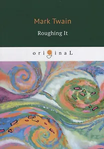 Roughing It = Налегке: на англ.яз