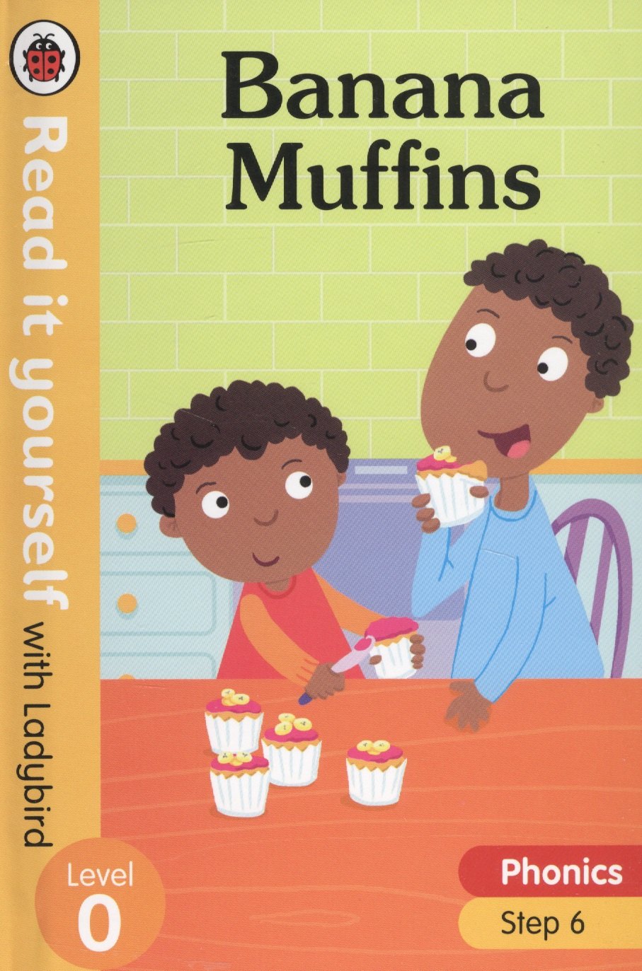 

Banana Muffins. Read it yourself with Ladybird. Level 0. Step 6