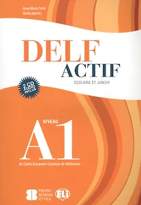 DELF Actif A1 Scolaire et Junior  Book + 2 Audio CDs