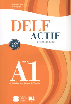 DELF Actif A1 Scolaire et Junior  Book + 2 Audio CDs — 2607167 — 1