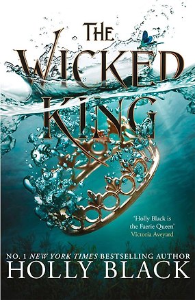 Книга The Wicked King (The Folk of the Air #2) (Holly Black)