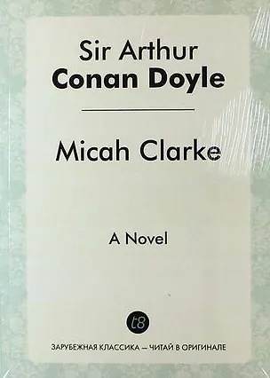 Книга Micah Clarke. A Novel (Артур Конан Дойл)
